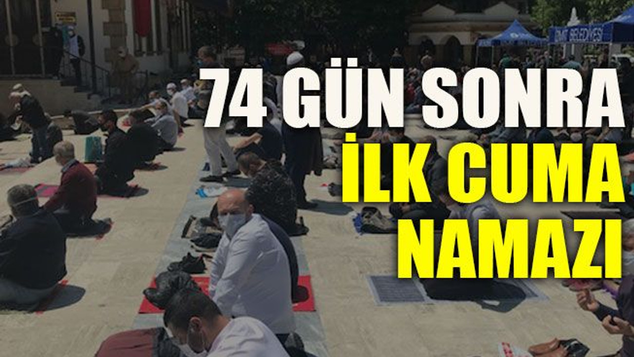74 gün sonra ilk Cuma Namazı