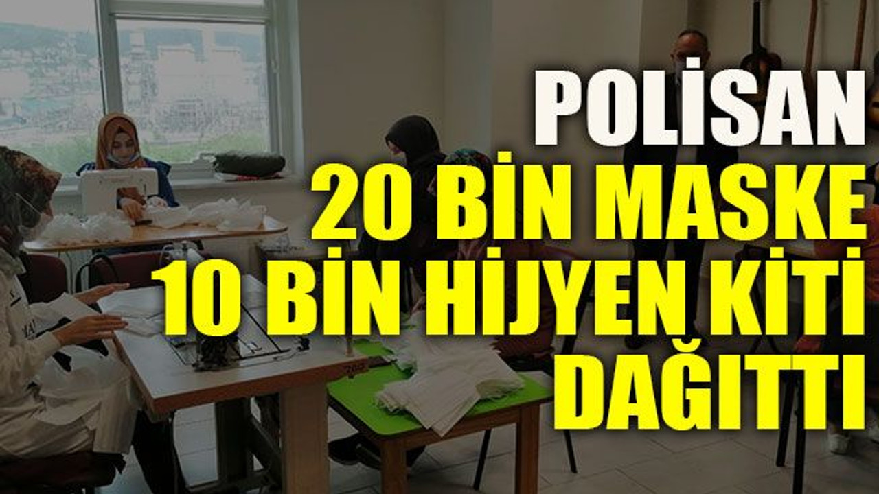 Polisan 20 Bin maske 10 bin hijyen kiti dağıttı