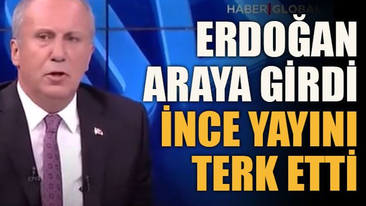 Erdoğan araya girdi, İnce yayını terk etti