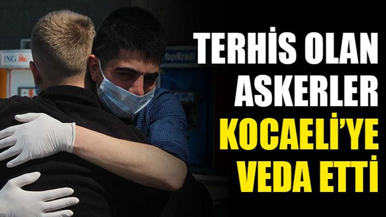 Askerler, Kocaeli'ye veda etti