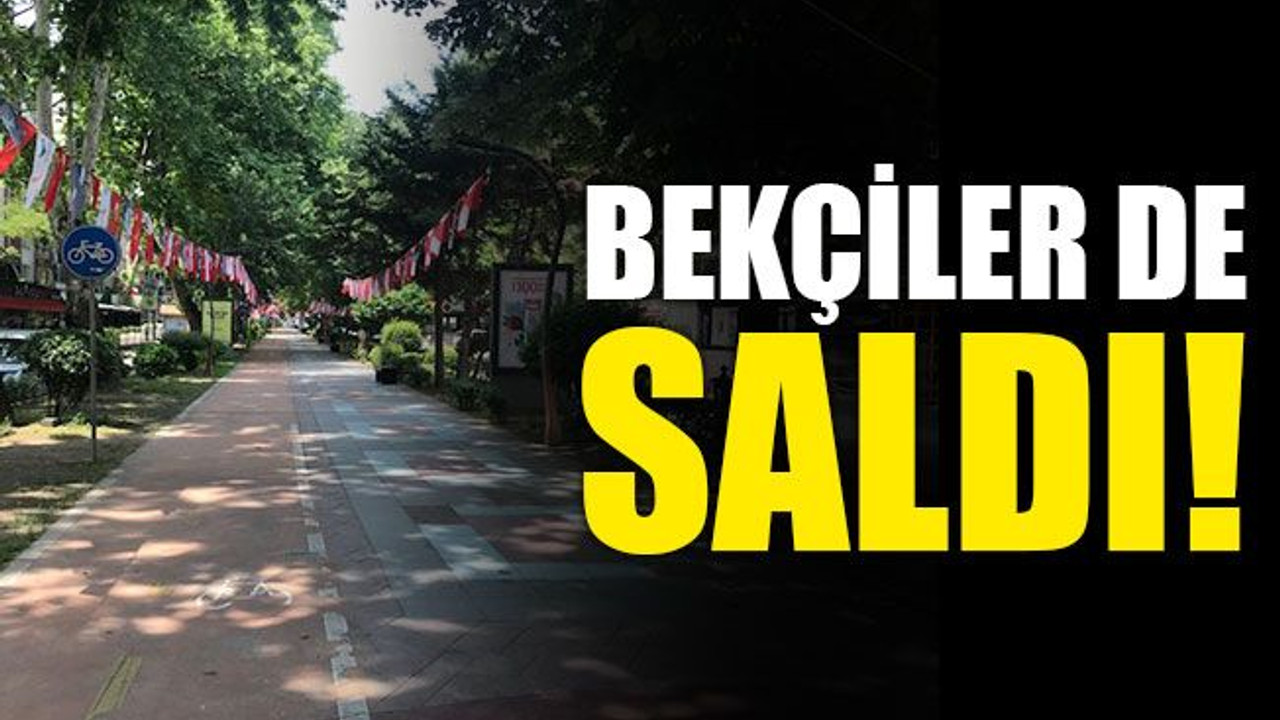 Sokaklar boş kaldı, bekçiler de saldı!