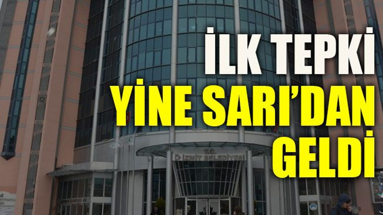 İlk tepki yine Sarı’dan geldi