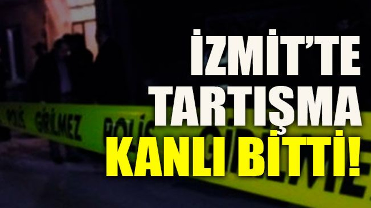 İzmit’te tartışma kanlı bitti!