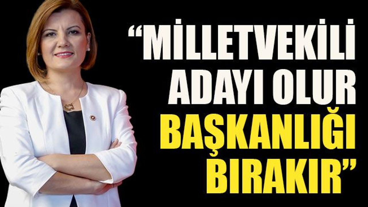 “Hürriyet milletvekili adayı olur, başkanlığı bırakır”