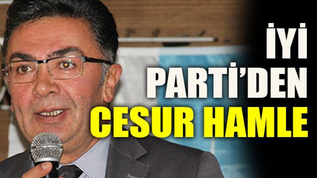 İYİ Parti’den cesur hamle