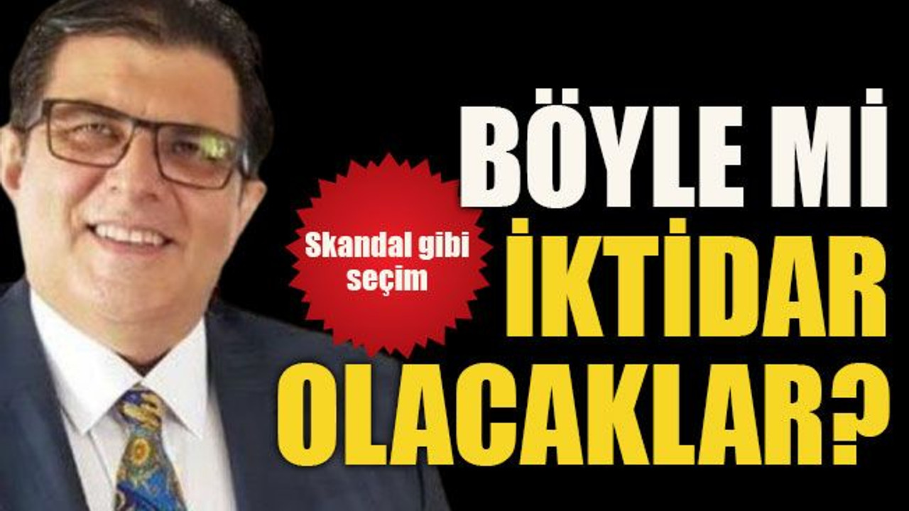 Skandal gibi seçim... Böyle mi iktidar olacaklar?