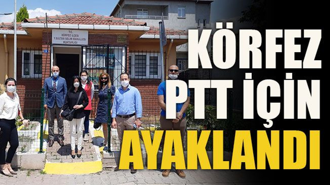 Körfez PTT için ayaklandı