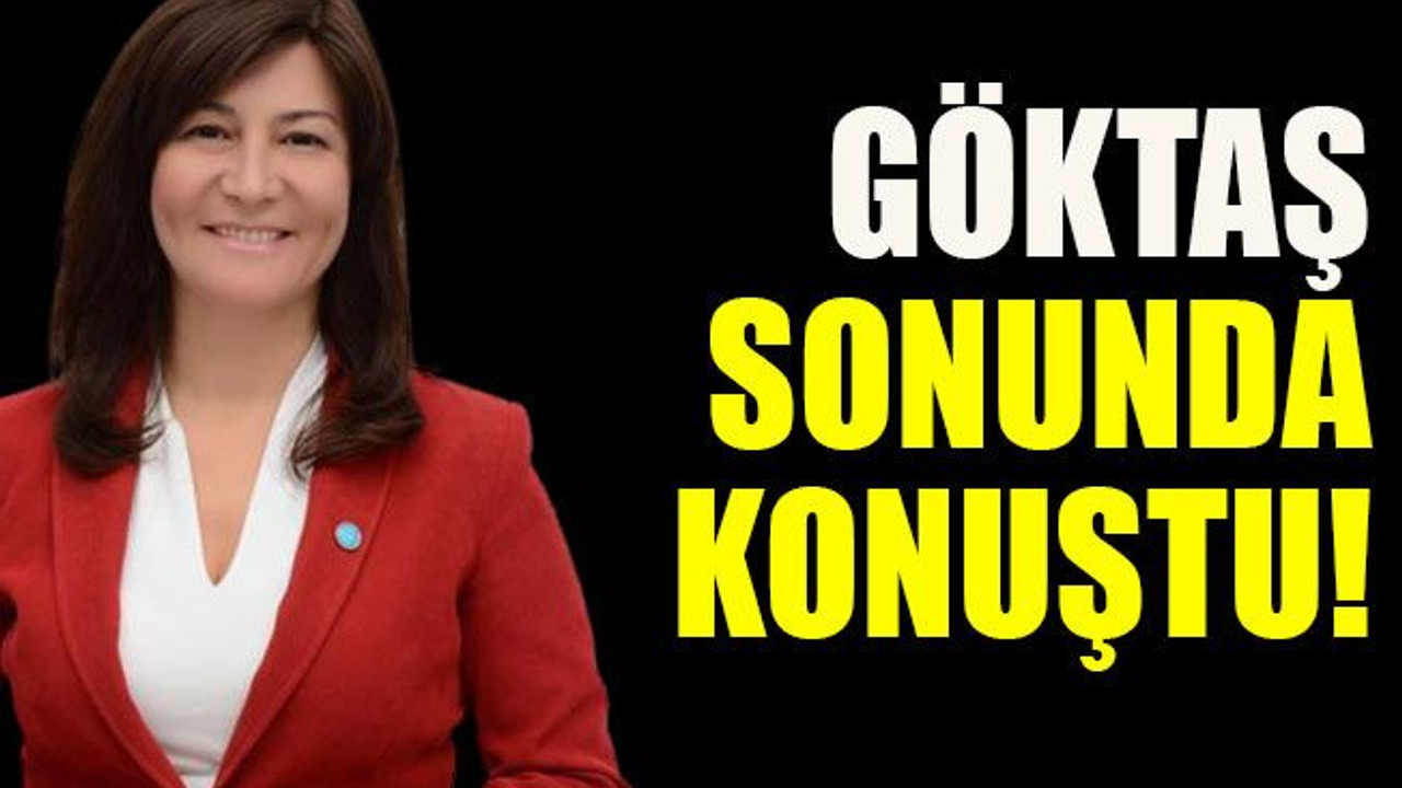 Göktaş sonunda konuştu!