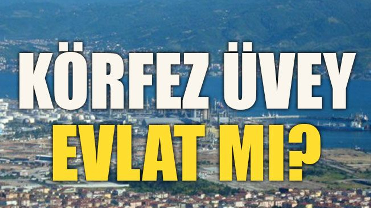 Körfez üvey evlat mı?