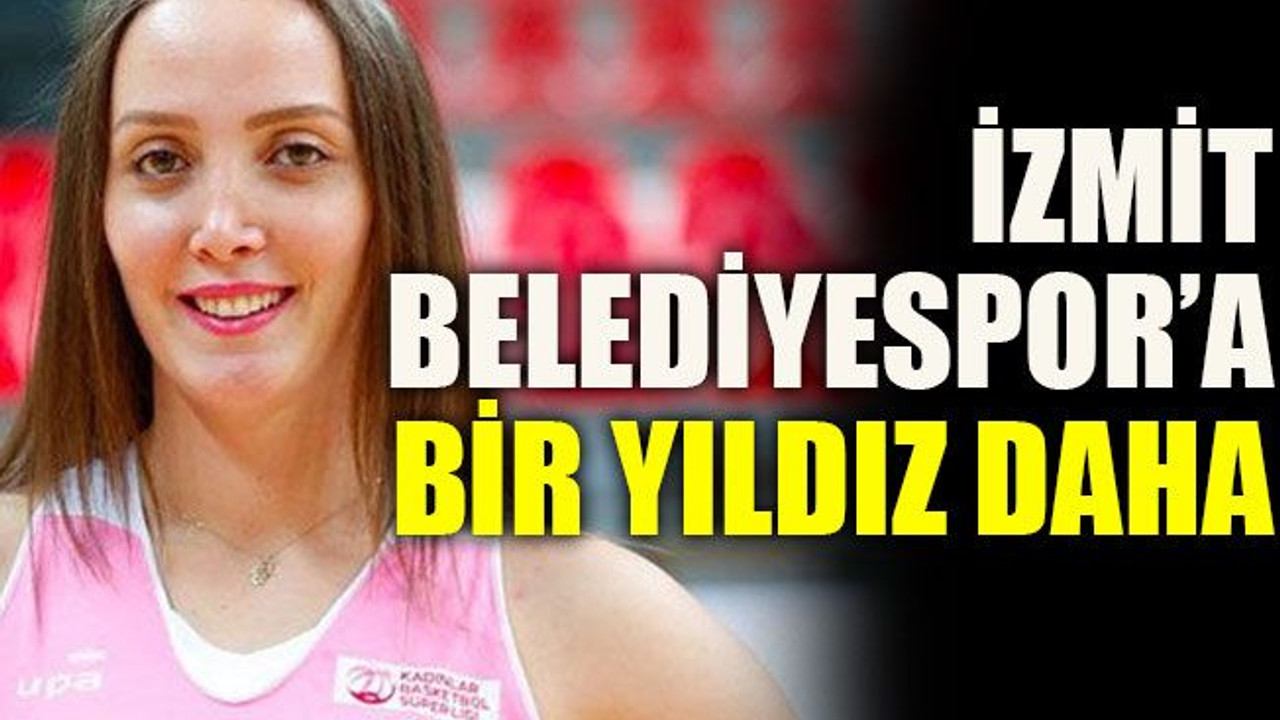 İzmit Belediyespor’a bir yıldız daha