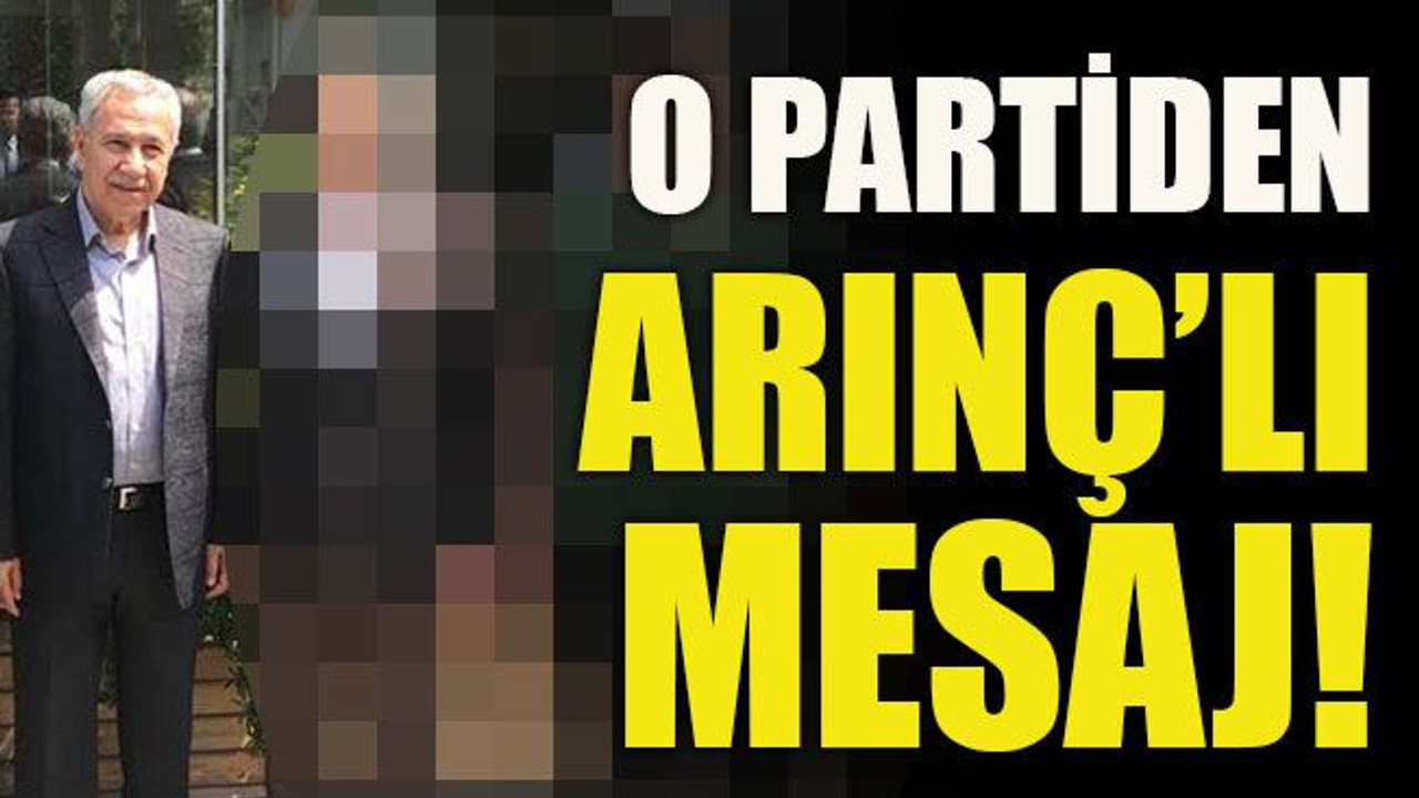O partiden Arınç’lı mesaj!