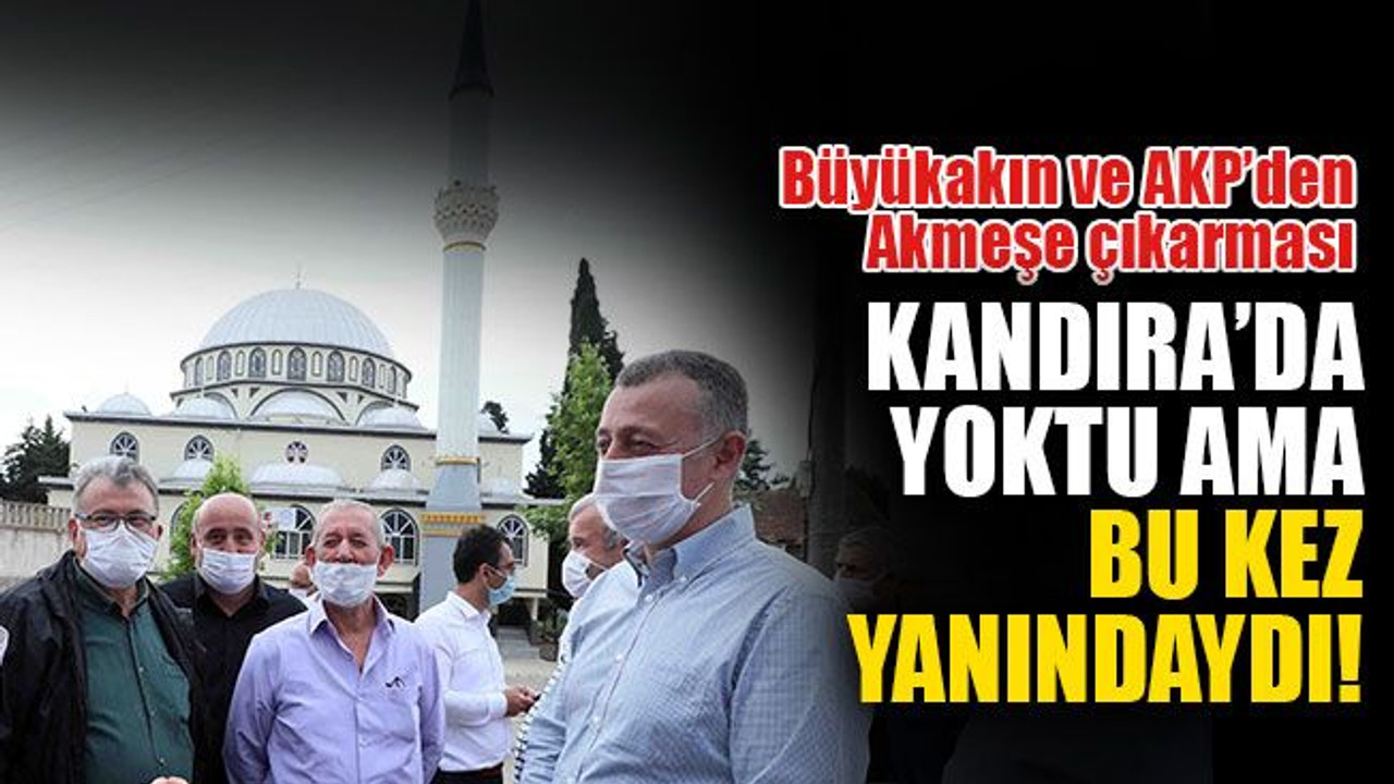 Büyükakın ve AKP’den Akmeşe çıkarması!