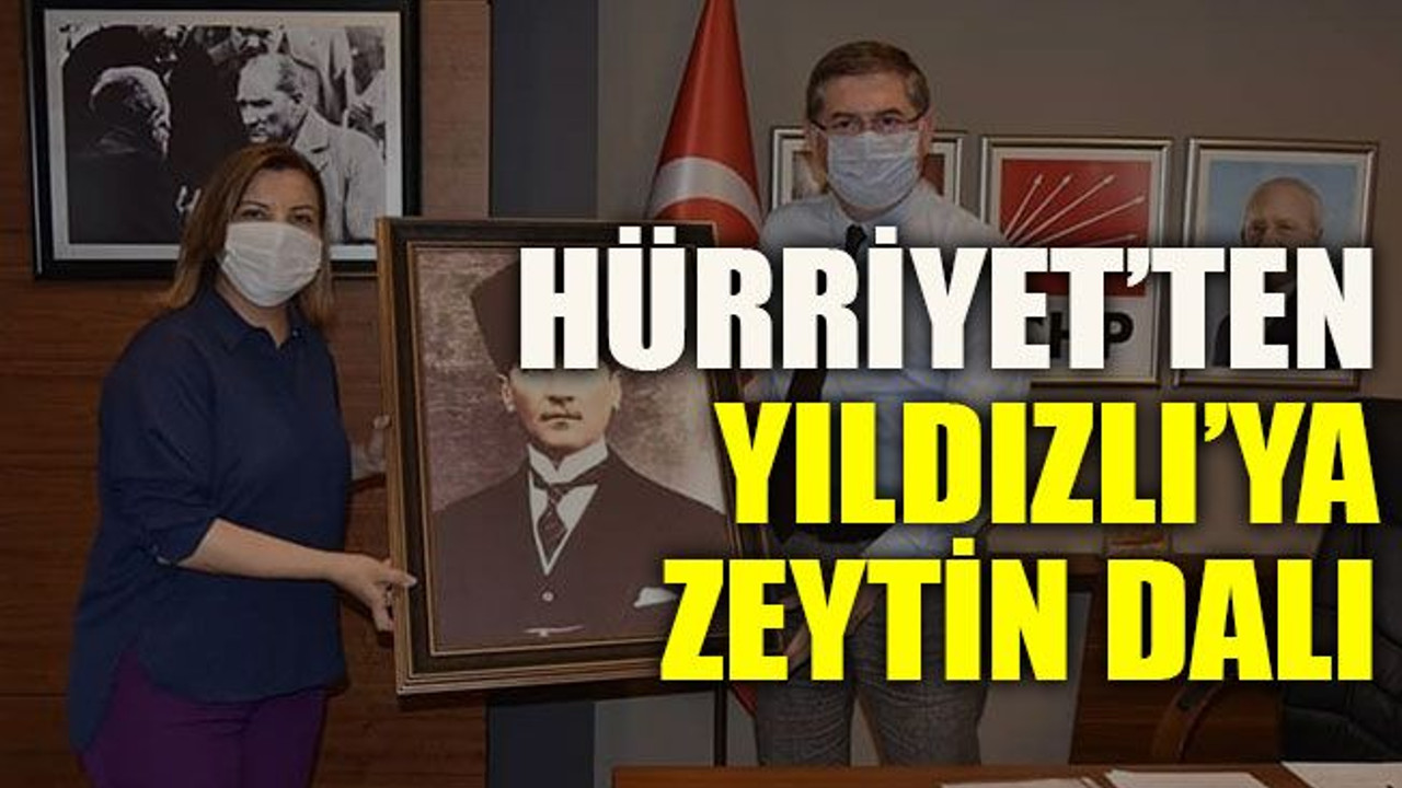 Hürriyet’ten Yıldızlı’ya zeytin dalı