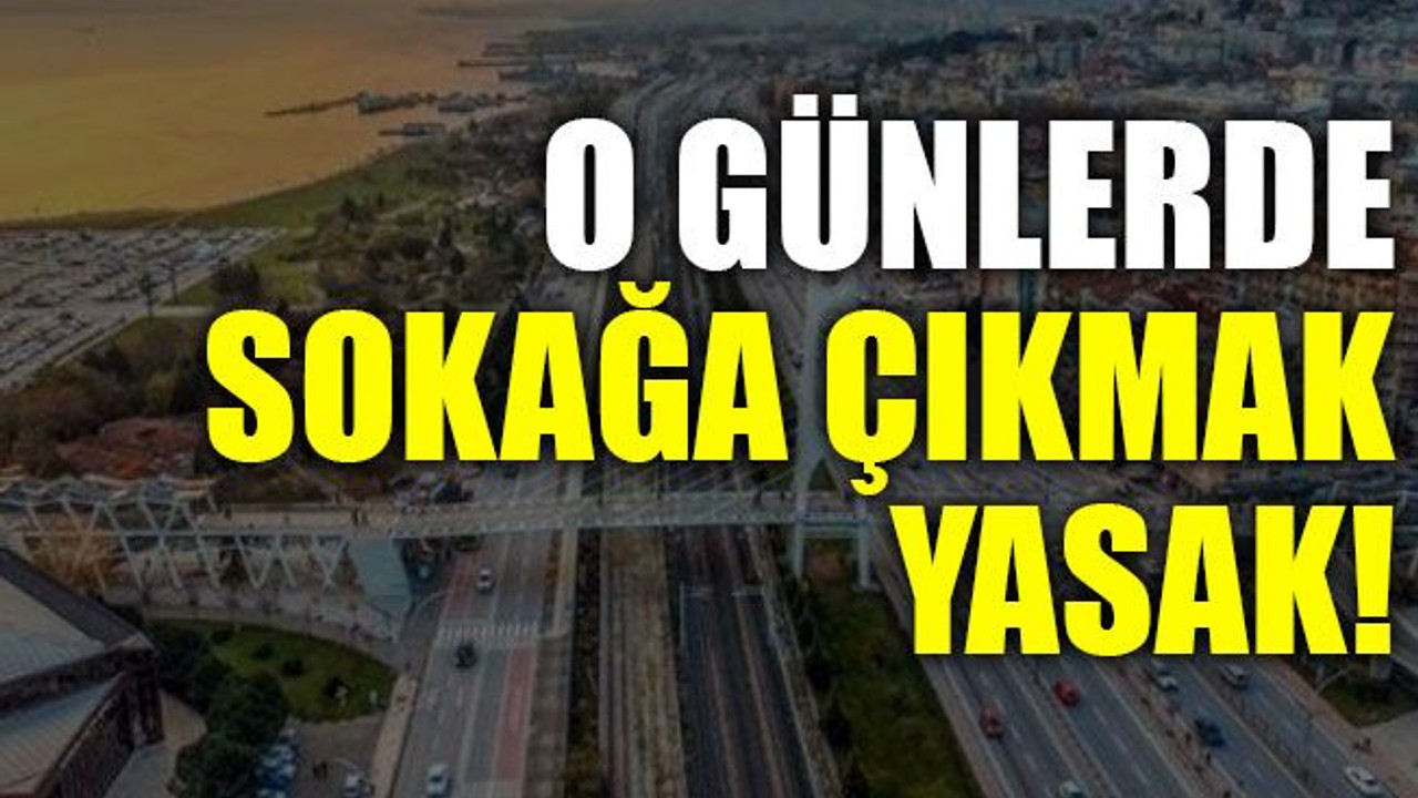 Erdoğan’dan sokağa çıkma yasağı talimatı