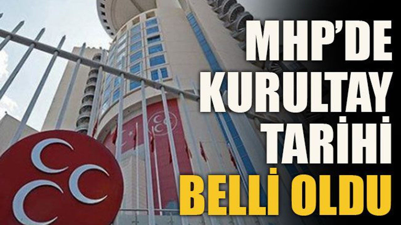 MHP’de kurultay tarihi belli oldu