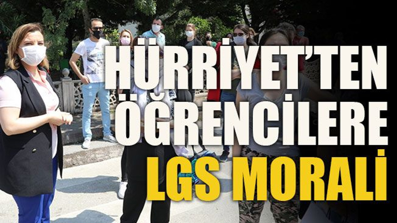 Hürriyet’ten öğrencilere LGS morali