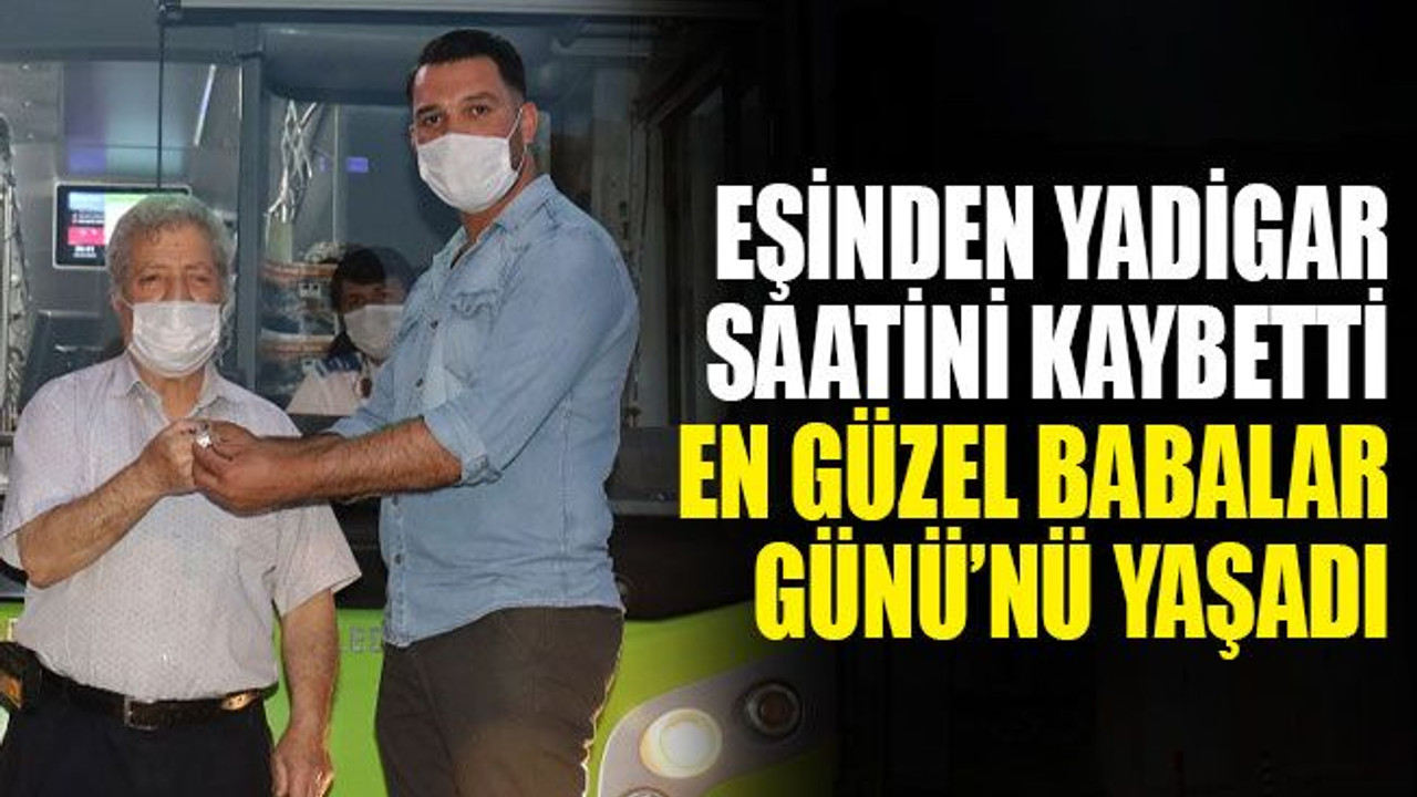 Eşinden yadigar saatini kaybetti Babalar Günü'nde mutluluğa boğuldu