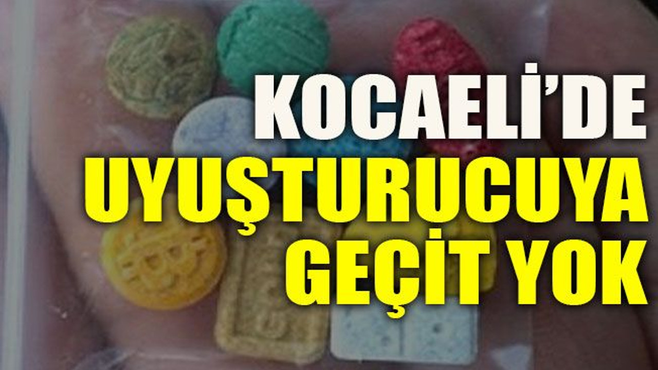 Kocaeli’de uyuşturucuya geçit yok