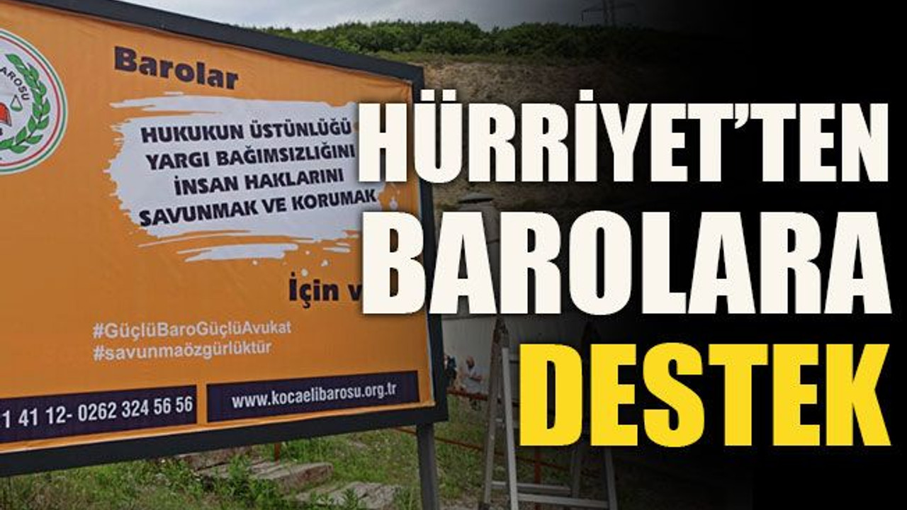 Hürriyet’ten barolara destek