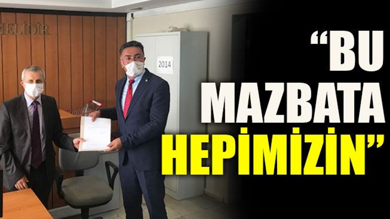 “Bu mazbata hepimizin”