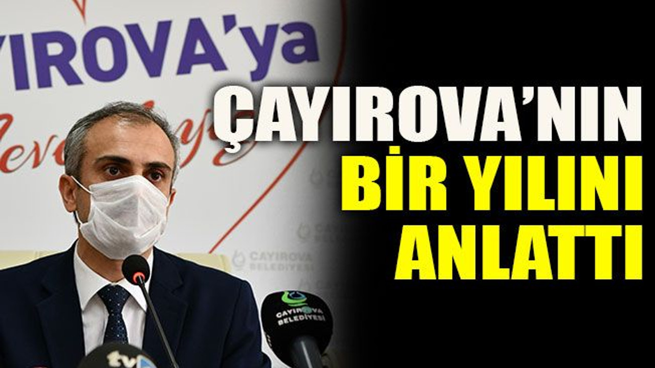Çayırova’nın bir yılını anlattı