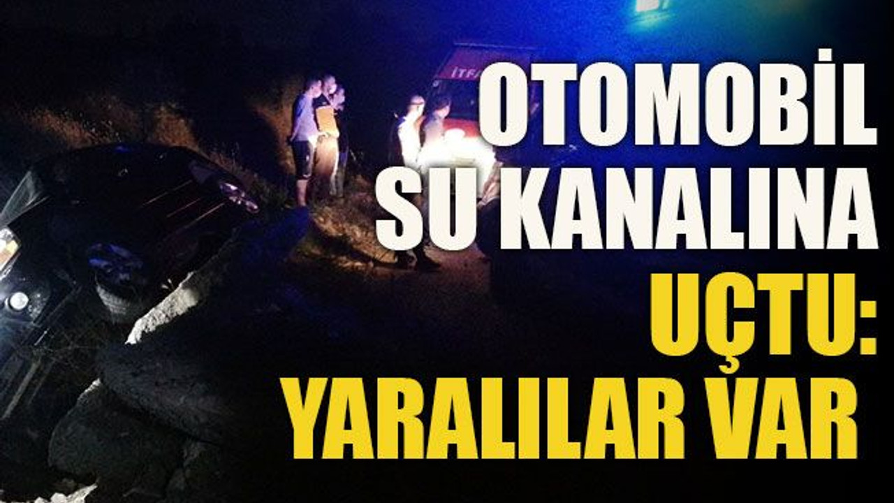 Otomobil su kanalına uçtu: Yaralılar var