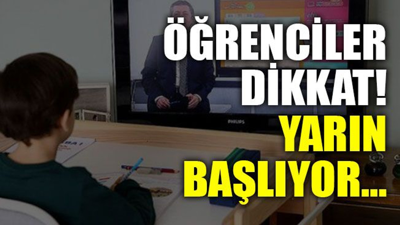 Öğrenciler dikkat! Yarın başlıyor…