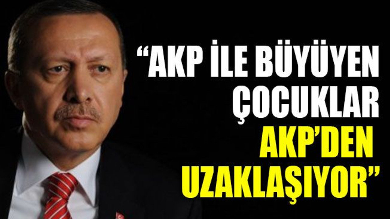 “AKP’yle büyüyen çocuklar AKP’den uzaklaşıyor”