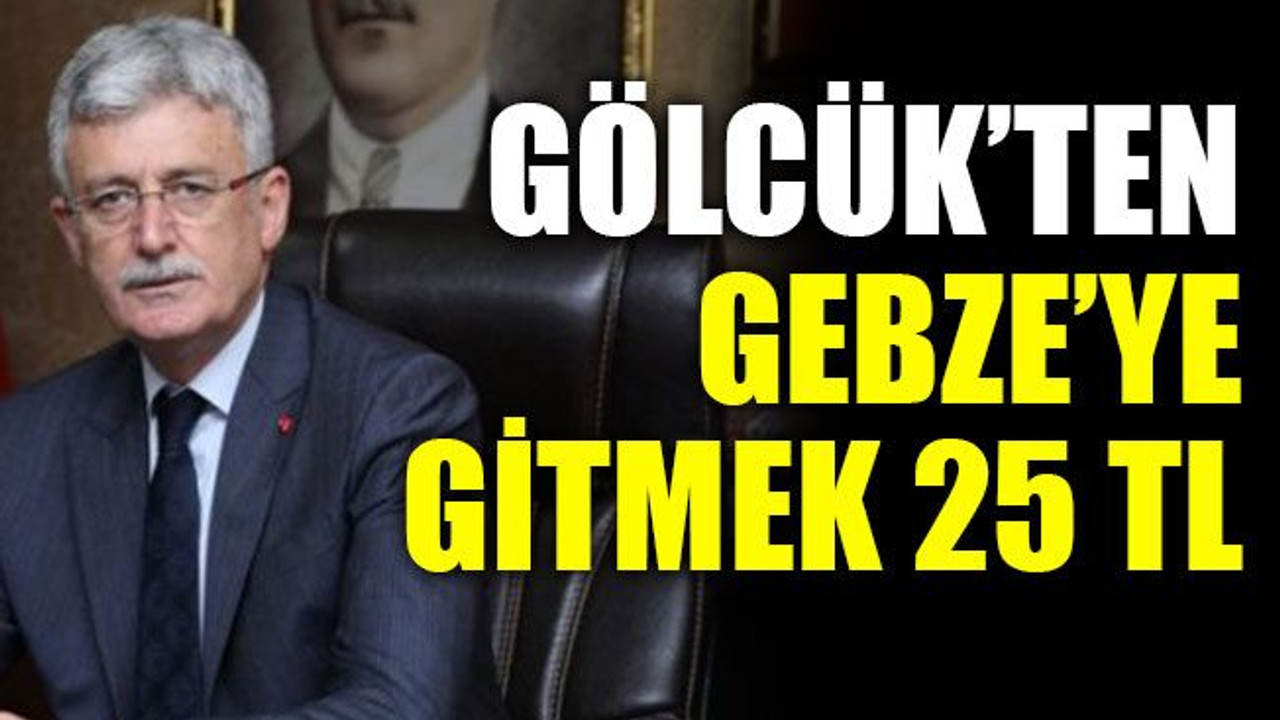 Gölcük’ten Gebze’ye gitmek 25 TL
