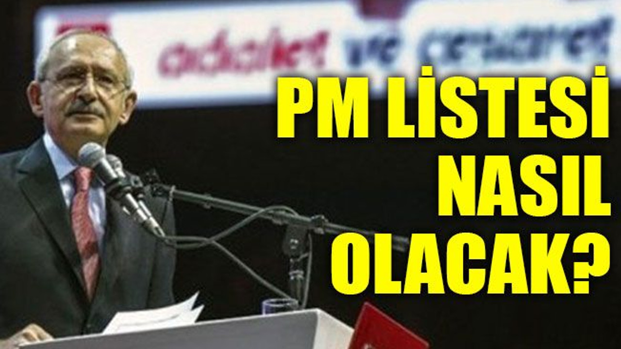 Kılıçdaroğlu’nun PM listesi nasıl olacak?