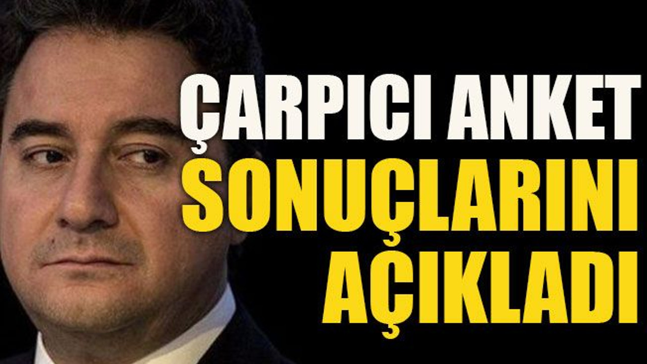 Çarpıcı anket sonuçlarını açıkladı