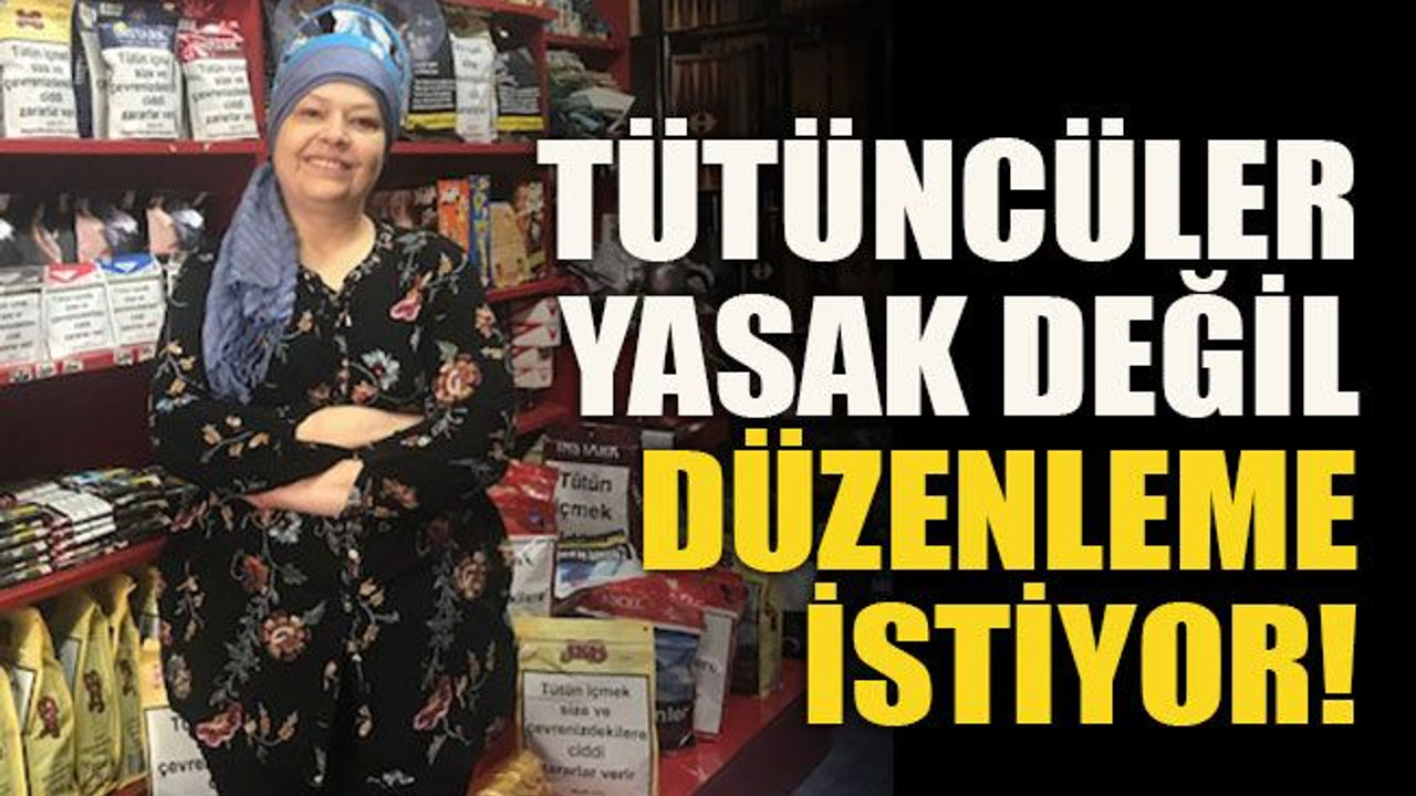 Kocaeli’deki tütüncüler yasak değil düzenleme istiyor!
