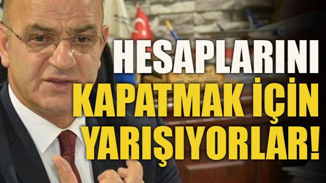 Hesaplarını kapatmak için yarışıyorlar!