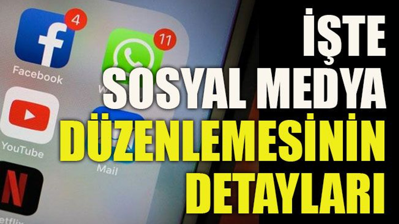İşte sosyal medya düzenlemesinin detayları