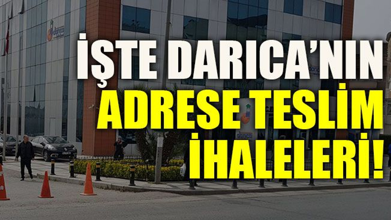 İşte Darıca’nın adrese teslim ihaleleri!