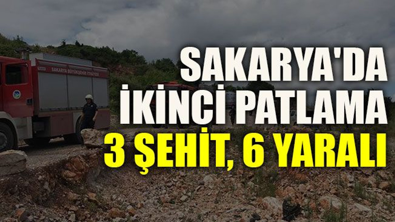 Sakarya'da ikinci patlama, şehitler ve yaralılar var