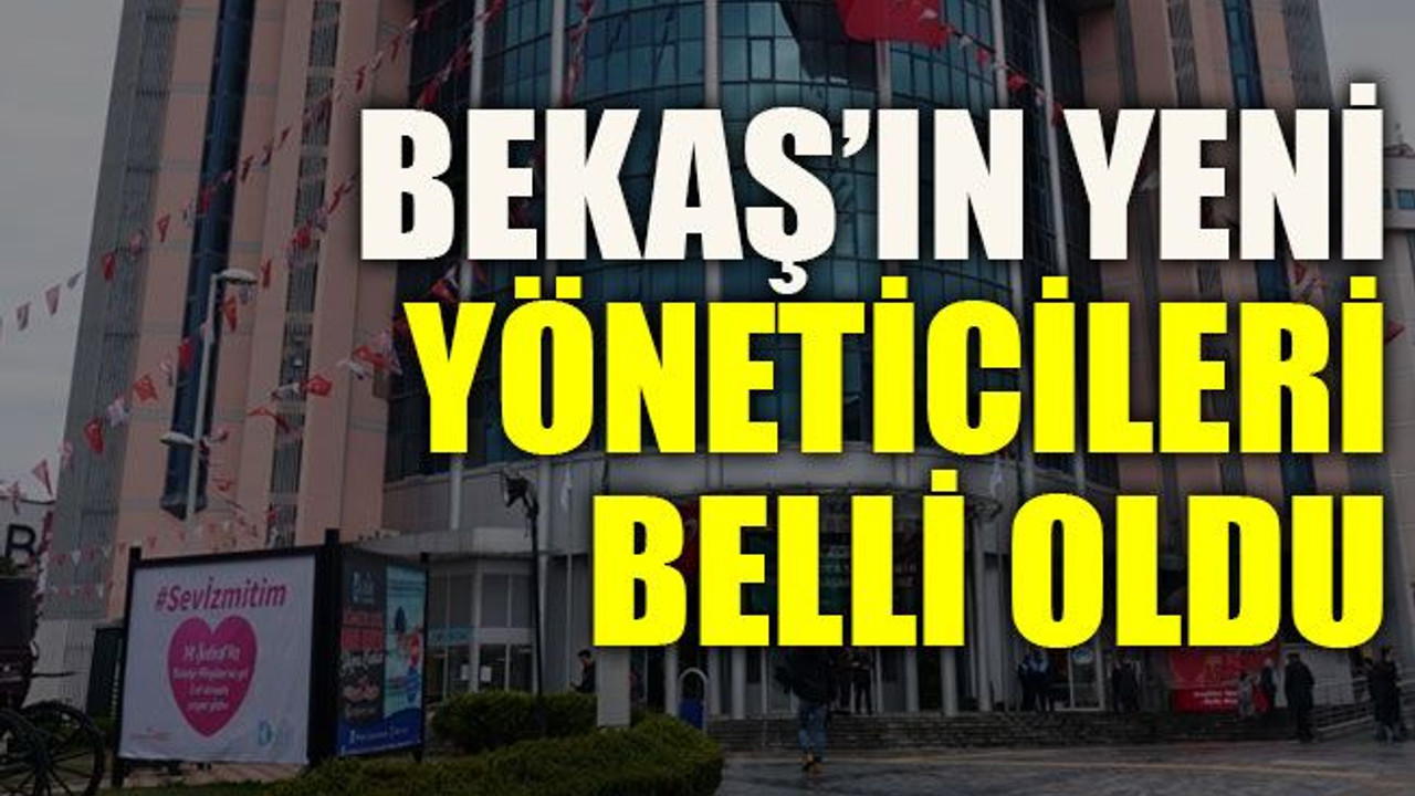 BEKAŞ’ın yeni yöneticileri belli oldu