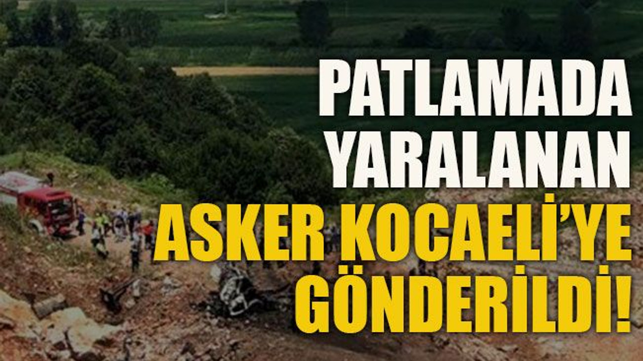 Patlamada yaralanan asker Kocaeli’ye gönderildi!