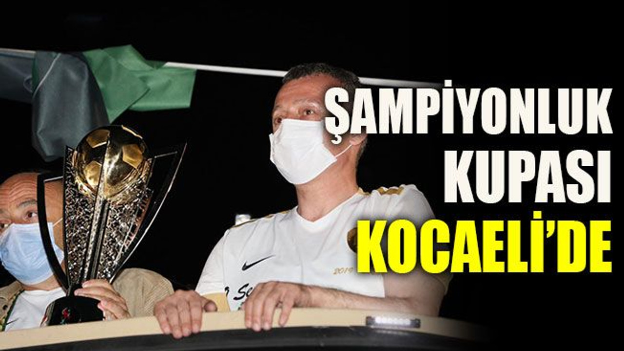 Şampiyonluk kupası Kocaeli’de