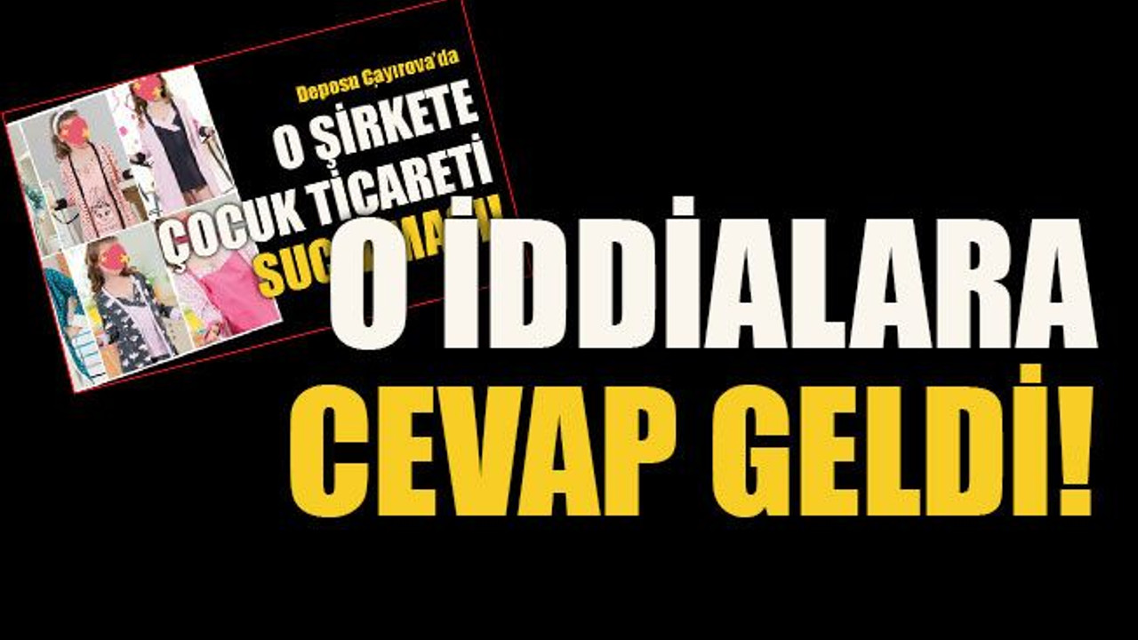 O iddialara cevap geldi!