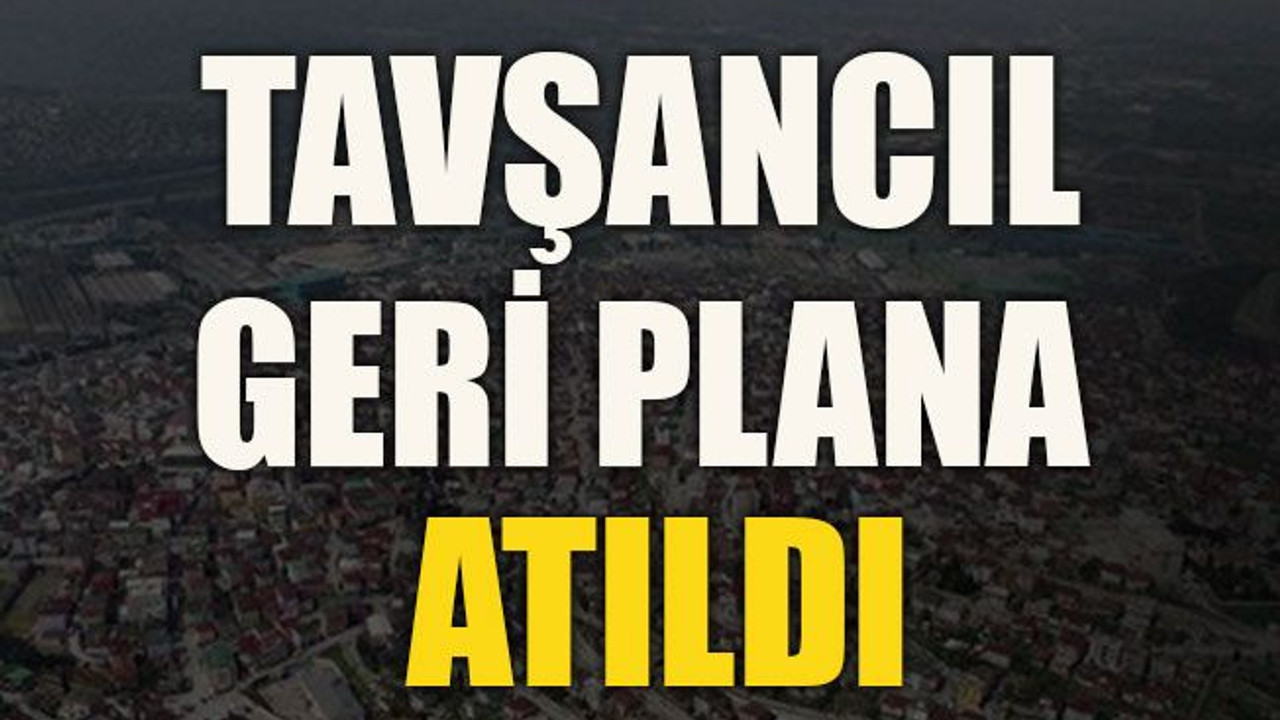 Tavşancıl geri plana atıldı