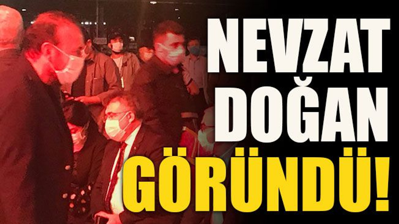 Nevzat Doğan göründü!