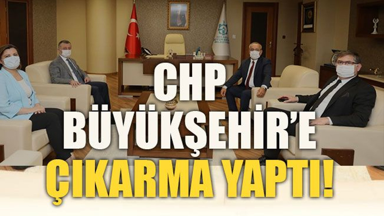 CHP Büyükşehir’e çıkarma yaptı!