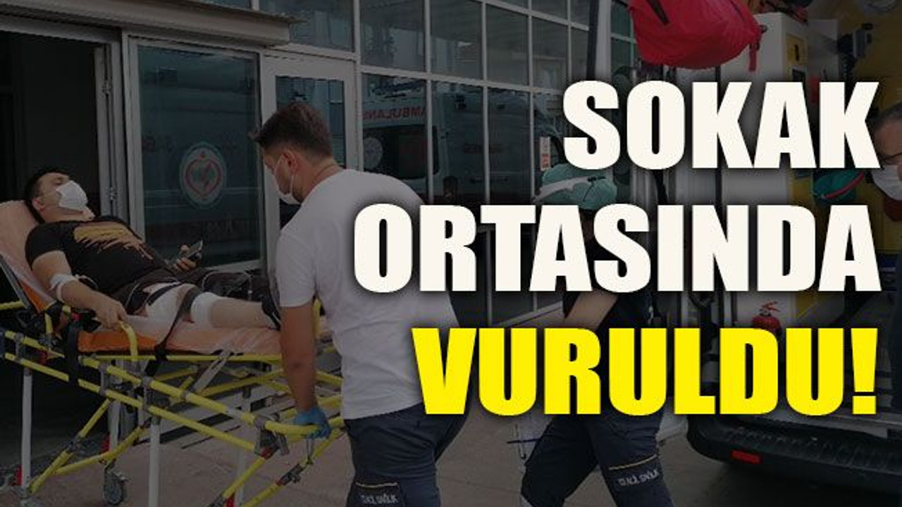 Sokak ortasında vuruldu!