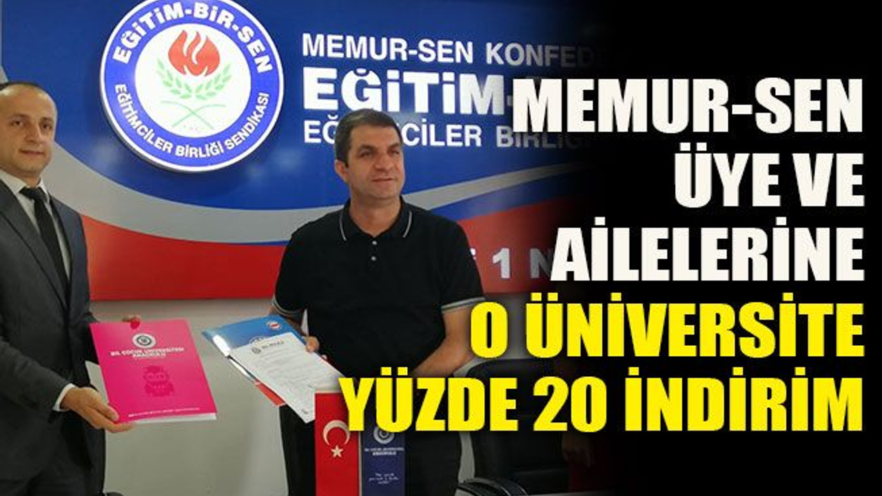 Memur-Sen üye ve ailelerine o üniversite yüzde 20 indirim
