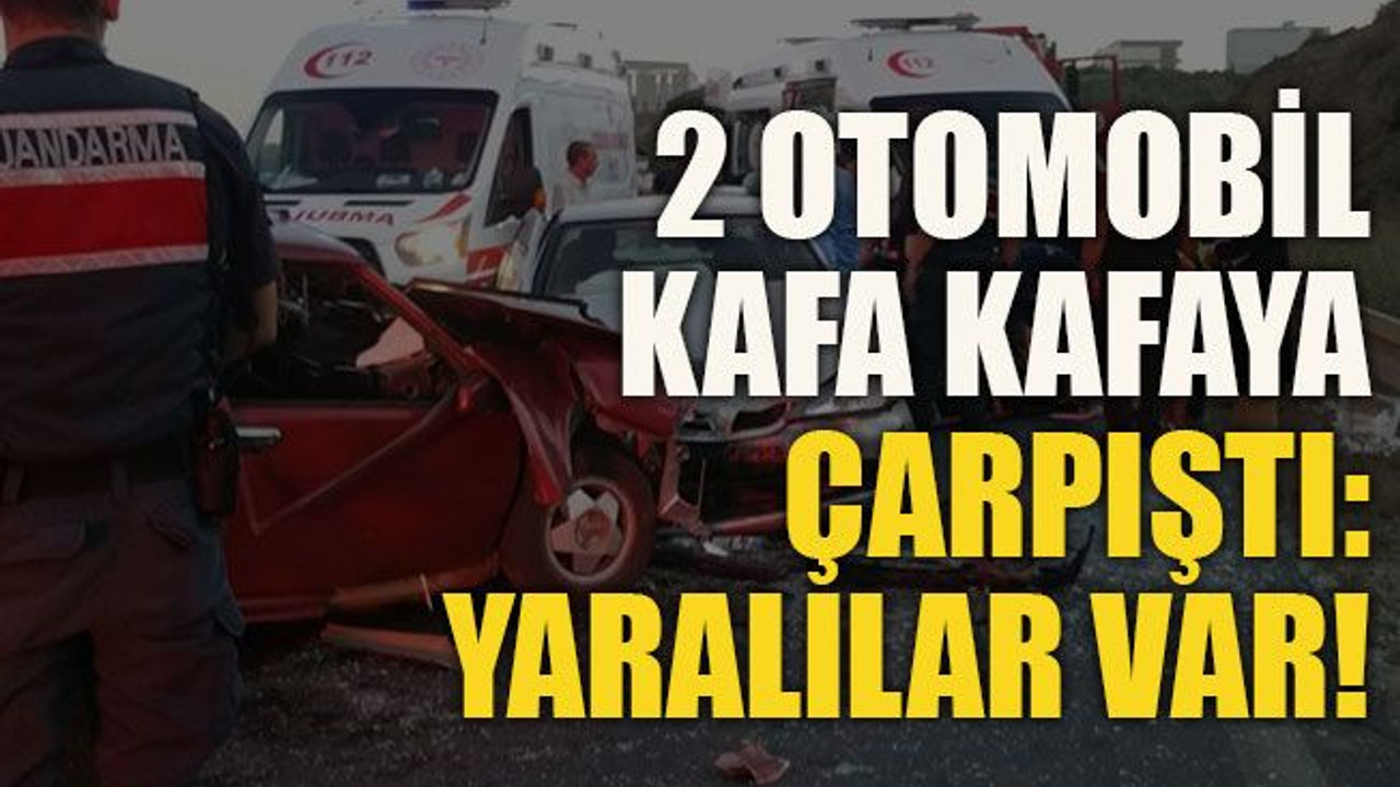 2 otomobil kafa kafaya çarpıştı: yaralılar var!