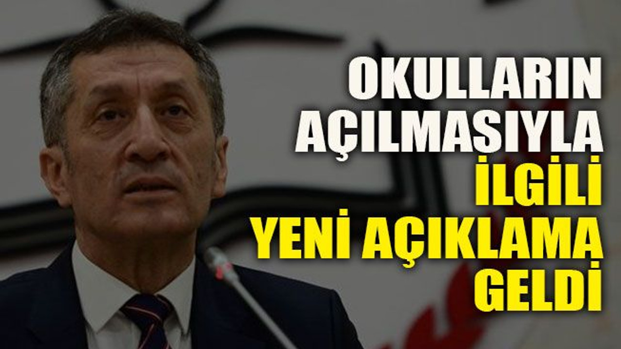 Okulların açılmasıyla ilgili yeni açıklama geldi