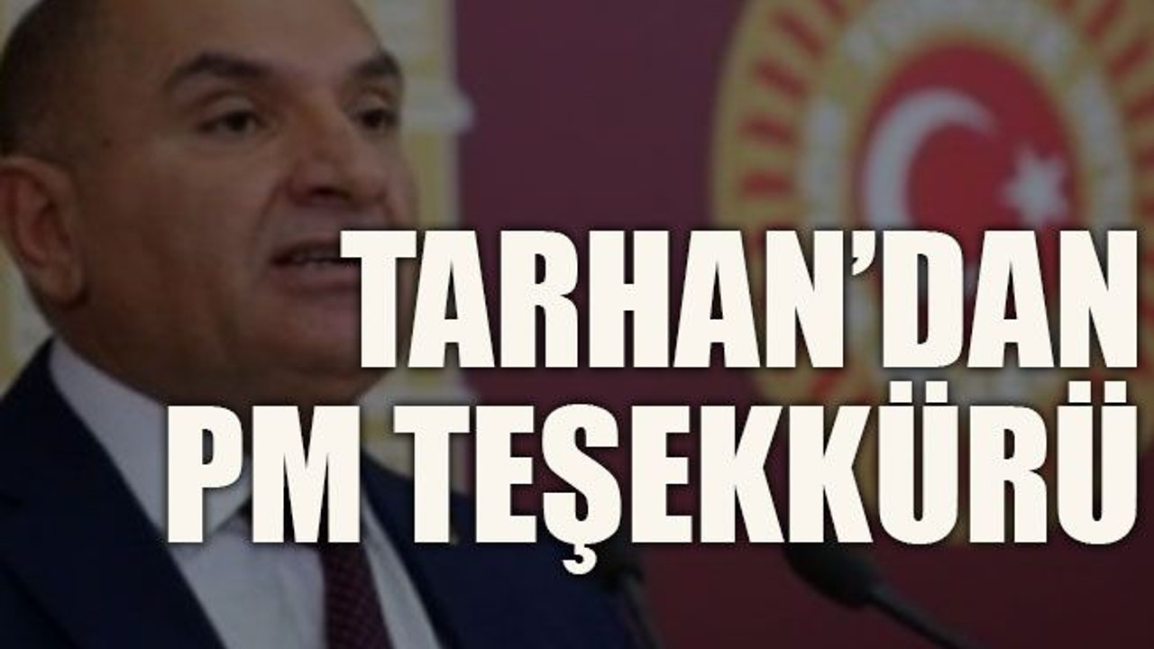 Tarhan’dan PM teşekkürü