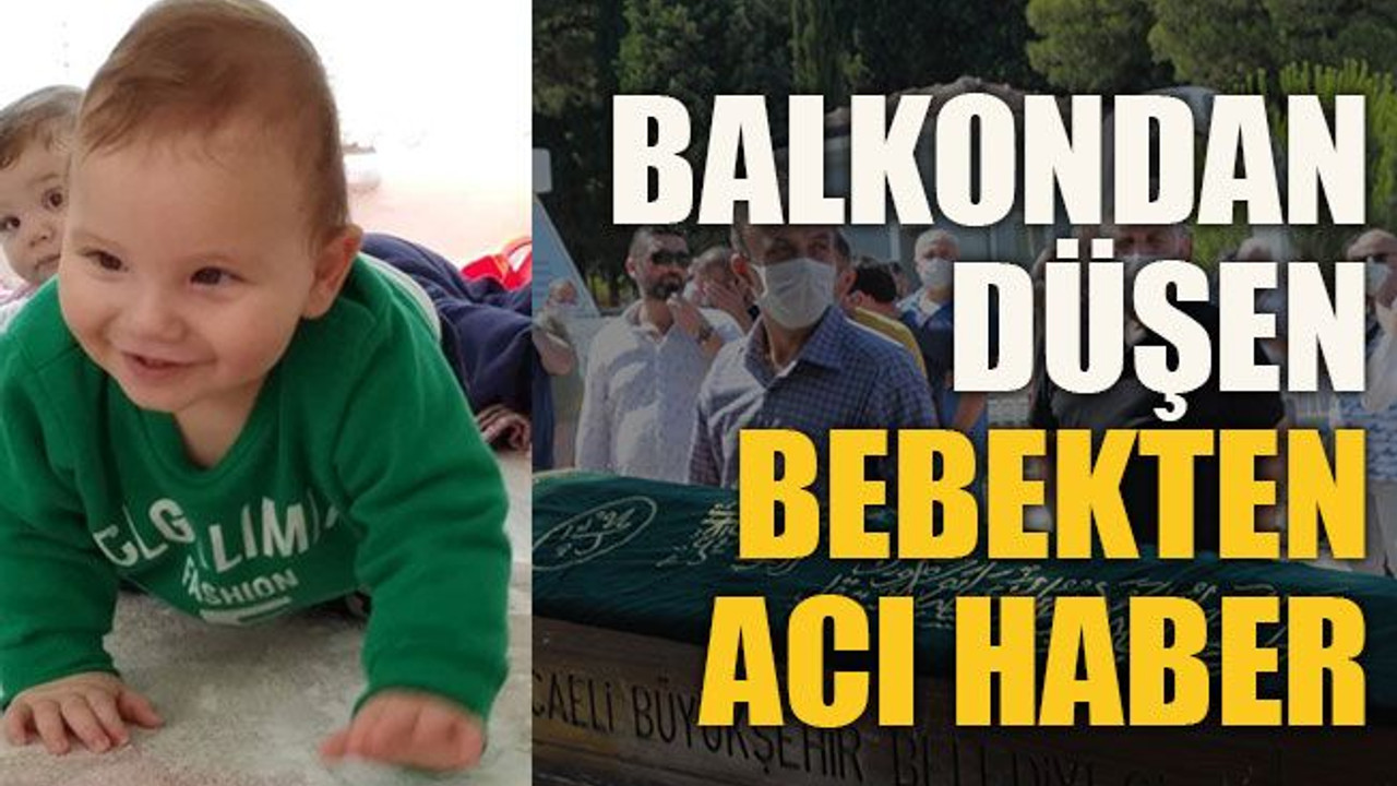 Balkondan düşen bebekten acı haber
