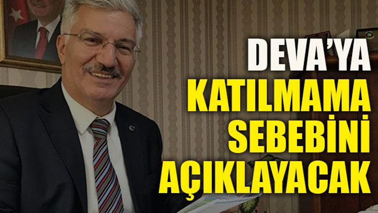 Özak, DEVA’ya katılmama sebebini açıklayacak